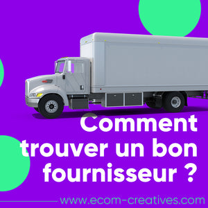 Comment trouver un bon fournisseur ?