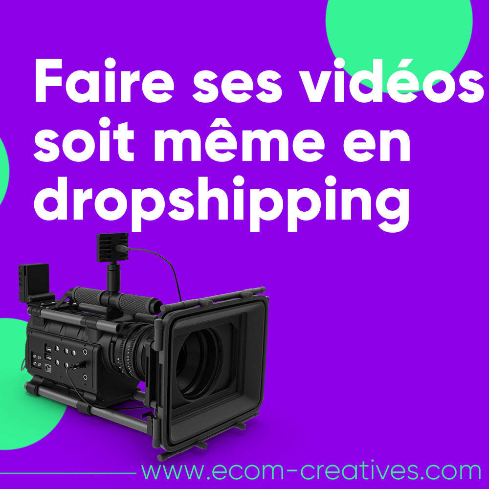 Faire ses vidéos soit même en dropshipping