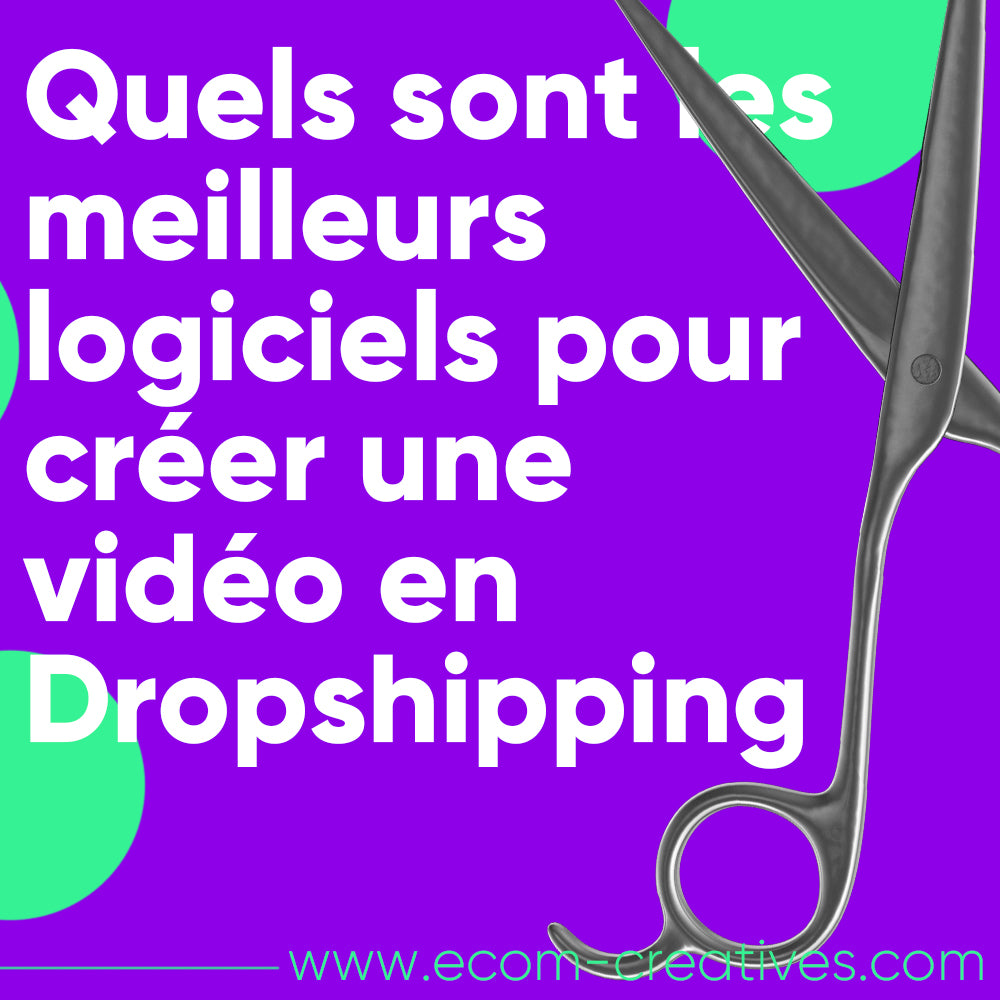 Quels sont les meilleurs logiciels pour créer une vidéo en dropshipping